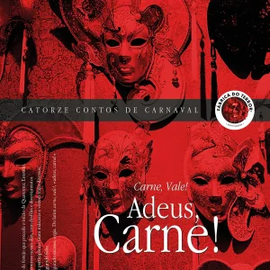 Carne, Vale! – Adeus, Carne! – Catorze Contos de Carnaval